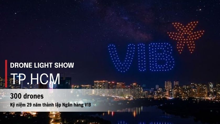biễu diễn 300 drone light show VIB